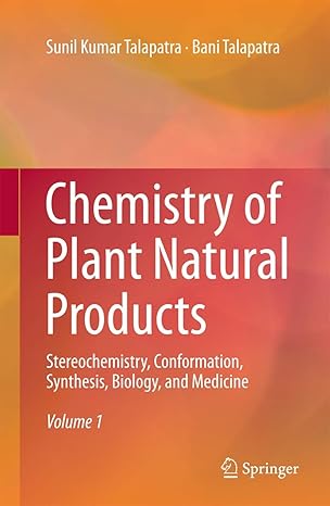 chemistry of plant natural products stereochemistry conformation synthesis biology and medicine 1st edition