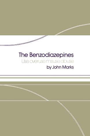 the benzodiazepines use overuse misuse abuse 1st edition j marks 9401162050, 978-9401162050