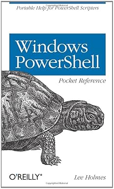 windows powershell pocket reference 1st edition lee holmes 0596521782, 978-0596521783