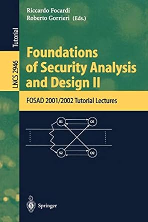 foundations of security analysis and design ii 2004 edition riccardo focardi ,roberto gorrieri 3540209557,