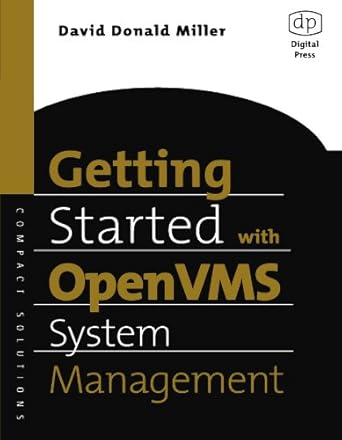 getting started with openvms system management 1st edition david miller 1555582818, 978-1555582814