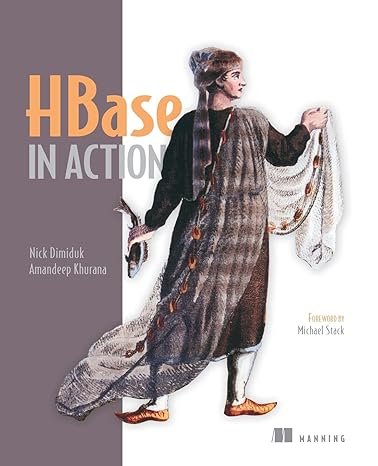 hbase in action 1st edition nick dimiduk, amandeep khurana 1617290521, 978-1617290527