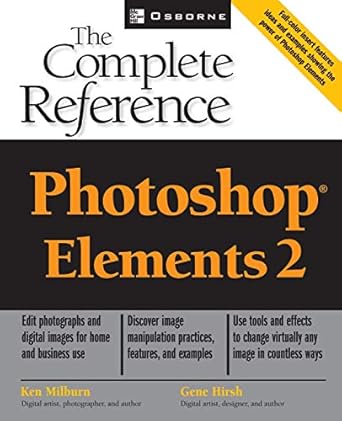 photoshop elements the complete reference 1st edition ken milburn, gene hirsch 0072224754, 978-0072224757