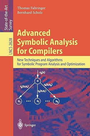 advanced symbolic analysis for compilers new techniques and algorithms for symbolic program analysis and