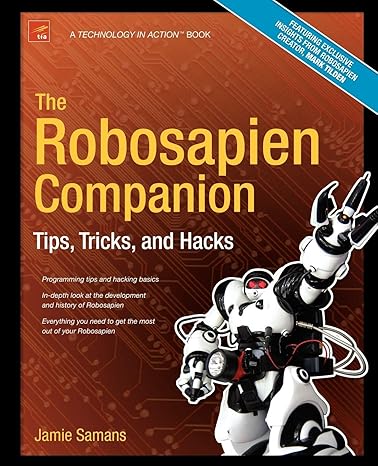 the robosapien companion tips tricks and hacks 1st edition james samans 1590595262, 978-1590595268