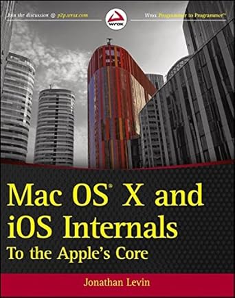 mac os x and ios internals to the apple s core 1st edition jonathan levin 1118057651, 978-1118057650