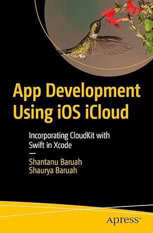 app development using ios icloud incorporating cloudkit with swift in xcode 1st edition shantanu baruah,