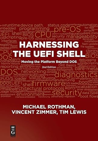 harnessing the uefi shell moving the platform beyond dos 1st edition michael rothman, vincent zimmer, tim