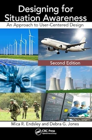 designing for situation awareness an approach to user centered design 2nd edition mica r. endsley 1420063553,