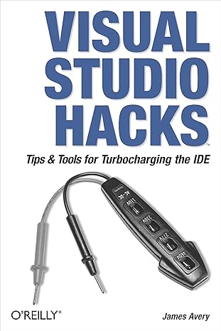 visual studio hacks tips and tools for turbocharging the ide 26th edition james avery 0596008473,