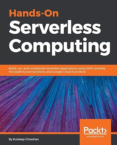 hands on serverless computing build run and orchestrate serverless applications using aws lambda microsoft