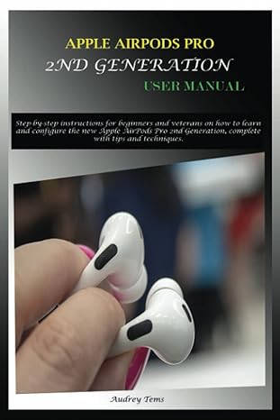 apple airpods pro 2nd generation user manual step by step instructions for beginners and veterans on how to