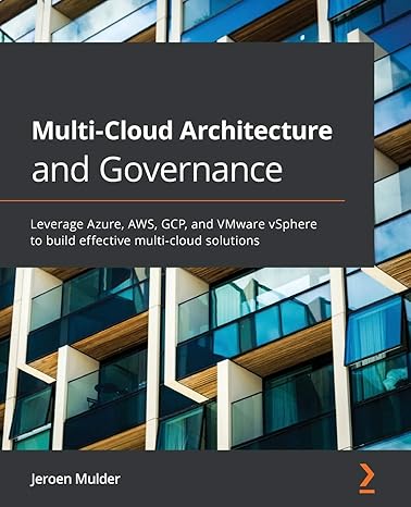 multi cloud architecture and governance leverage azure aws gcp and vmware vsphere to build effective multi