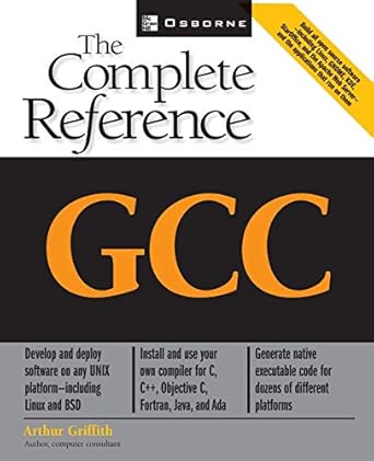 gcc the complete reference 1st edition arthur griffith 0072224053, 978-0072224054