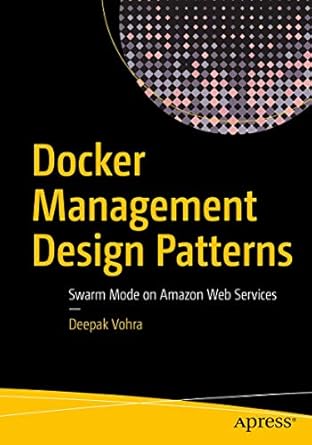 docker management design patterns swarm mode on amazon web services 1st edition deepak vohra 148422972x,