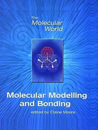 molecular modelling and bonding 1st edition e a moore ,lesley e smart ,the open university 0854046755,