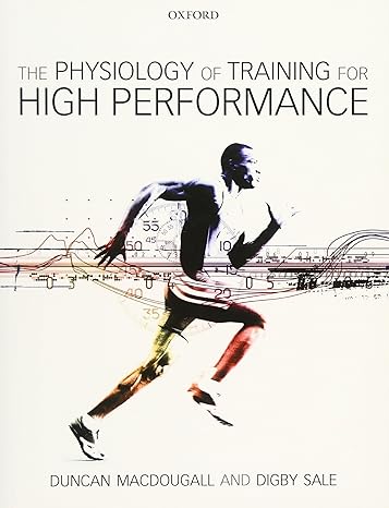 the physiology of training for high performance 1st edition duncan macdougall ,digby sale 0199650640,