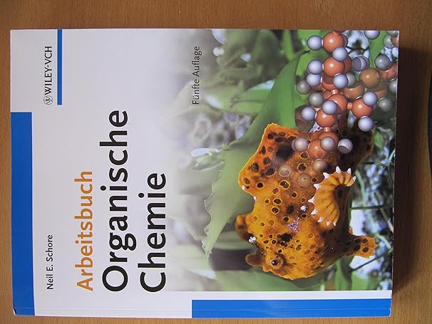 arbeitsbuch organische chemie 5th. edition neil e schore 3527329331, 978-3527329335