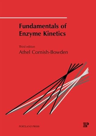 fundamentals of enzyme kinetics 3rev edition athel cornish bowden 1855781581, 978-1855781580