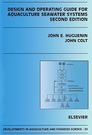 design and operating guide for aquaculture seawater systems 1st edition john colt 0444539883