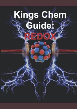 kings chem guide redox next step in general chemistry knowledge 1st edition jared ledgard 979-8844342608