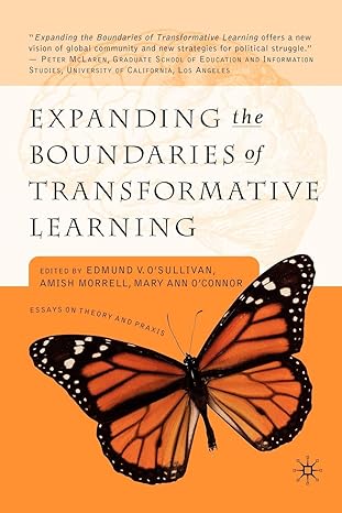 expanding the boundaries of transformative learning essays on theory and praxis 2004th edition e o'sullivan