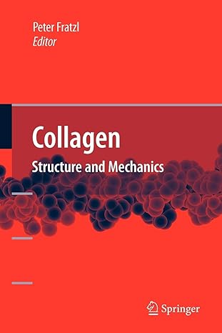 collagen structure and mechanics 1st edition peter fratzl 1441944818, 978-1441944818