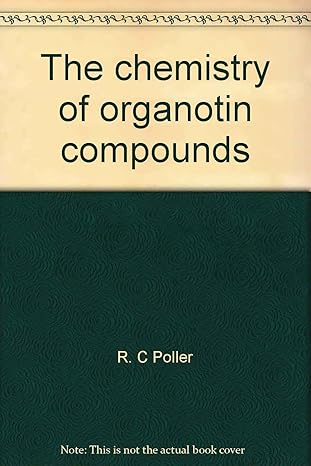 the chemistry of organotin compounds 1st edition r c poller 0125607504, 978-0125607506