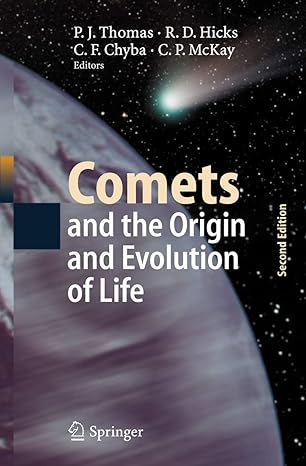 comets and the origin and evolution of life 1st edition paul j thomas ,roland d hicks ,christopher f chyba