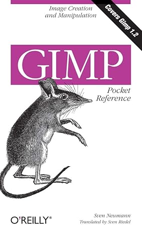 gimp pocket reference image creation and manipulation 1st edition sven neumann 1565927311, 978-1565927315