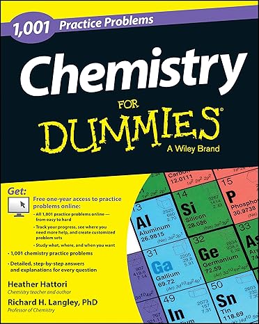 chemistry 1 001 practice problems for dummies 1st edition richard h langley ,heather hattori 1118549325,