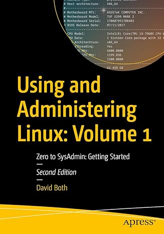 using and administering linux volume 1 zero to sysadmin getting started 2nd edition david both 1484296176,