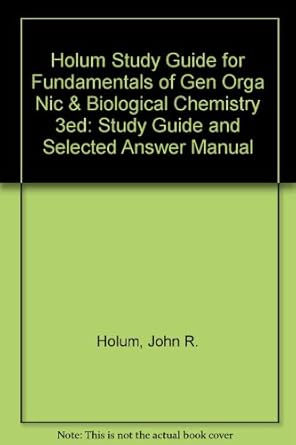 fundamentals of general organic and biological chemistry study guide and selected answer manual 3rd edition