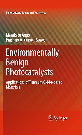 environmentally benign photocatalysts applications of titanium oxide based materials 1st edition masakazu