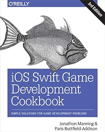 ios swift game development cookbook simple solutions for game development problems 3rd edition jon manning