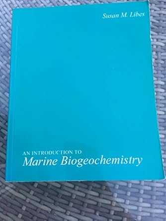 an introduction to marine biogeochemistry 1st edition susan m libes 0471005150, 978-0471005155