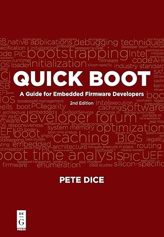 quick boot a guide for embedded firmware developers 1st edition pete dice 1501515381, 978-1501515385