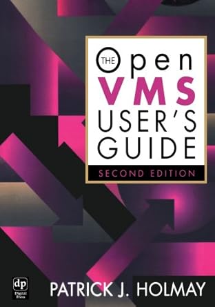 the openvms user s guide 2nd edition patrick holmay manager analysts international corporation 1555582036,