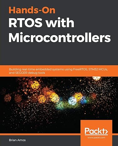 hands on rtos with microcontrollers building real time embedded systems using freertos stm32 mcus and segger