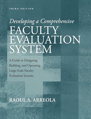 developing a comprehensive faculty evaluation system a guide to designing building and operating large scale