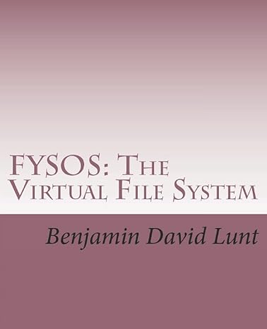 fysos the virtual file system 1st edition benjamin david lunt 1499164890, 978-1499164893