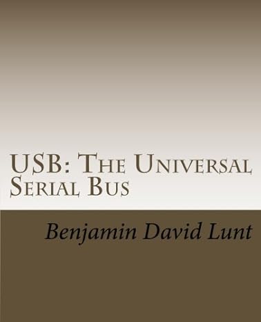 usb the universal serial bus 2nd edition benjamin david lunt 1468151983, 978-1468151985