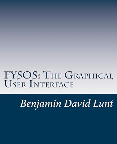 fysos the graphical user interface 1st edition benjamin david lunt 1535114606, 978-1535114608