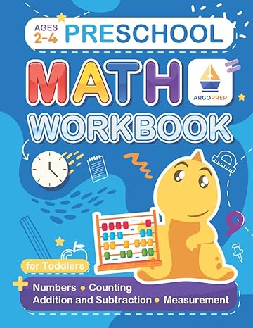 preschool math workbook for toddlers ages 2 4 numbers counting addition and subtraction measurement + tons of