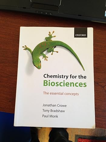 chemistry for the biosciences the essential concepts 1st edition tony bradshaw ,jonathan crowe ,paul monk