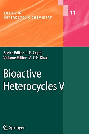 bioactive heterocycles v 1st edition mahmud tareq hassan khan 3642092462, 978-3642092466