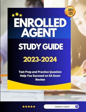 enrolled agent study guide 2023 2024 test prep and practice question help you succeed on ea exam review 1st