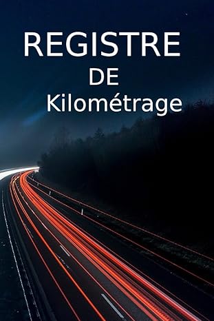 registre de kilom trage enregistrer des informations sur les valeurs de l odom tre de d but et de fin le