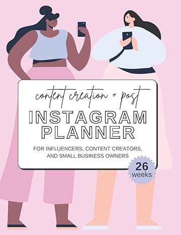 instagram planner 26 week content creation and post planner for instagram influencers content creators and