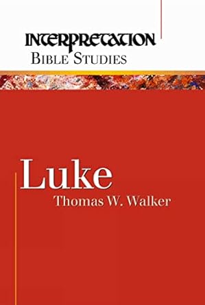 luke 1st edition thomas w. walker 0664226914, 978-0664226916